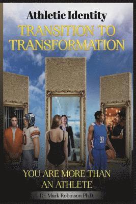 Athletic Identity Transition To Transformation 1