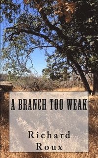 bokomslag Branch Too Weak