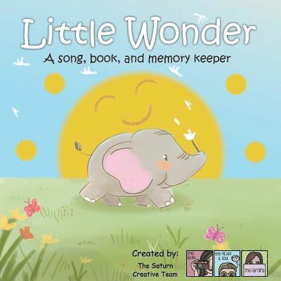 Little Wonder: A song, book and memory keeper 1