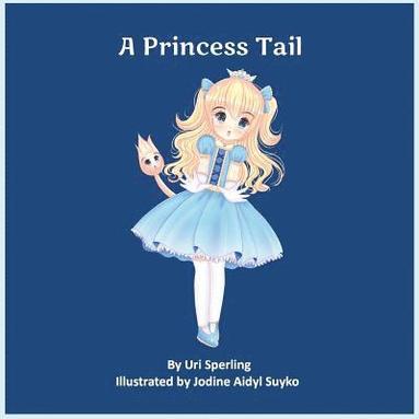 bokomslag A Princess Tail