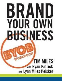 bokomslag The Brand Your Own Business Workbook: A Step-by-Step Guide to Being Known, Liked, and Trusted in the Age of Rapid Distraction