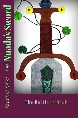 Nuada's Sword: The Battle of Badb