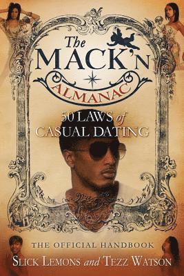 The Mack'n Almanac: 50 Laws of Casual Dating 1