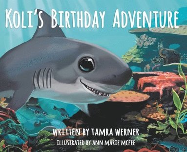 bokomslag Koli's Birthday Adventure: Koli, The Great White Shark