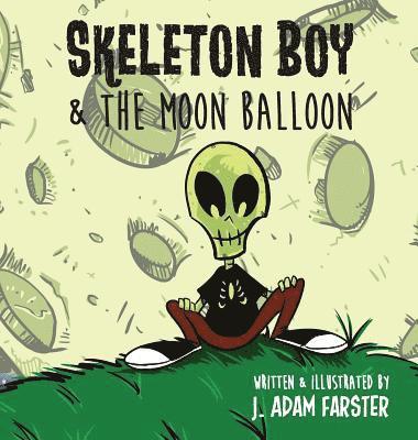 Skeleton Boy and The Moon Balloon 1