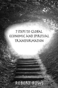 bokomslag 7 Steps to Global Economic and Spiritual Transformation