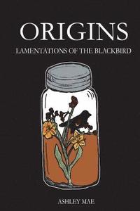 bokomslag Origins: Lamentations of the Blackbird