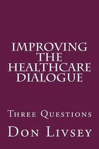 bokomslag Improving the Healthcare Dialogue