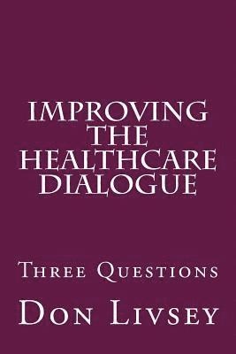 Don Livsey - Improving the Healthcare Dialogue, Häftad