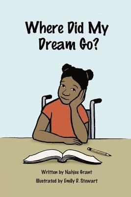 Nahjee Grant - Where Did My Dream Go?, Häftad