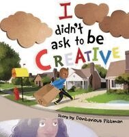 Dontavious Pittman - I Didn't Ask To Be Creative, Inbunden