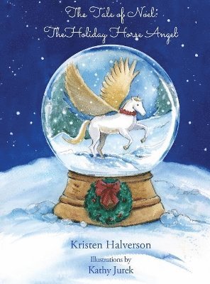 Kristen Halverson - Tale of Noel, Inbunden