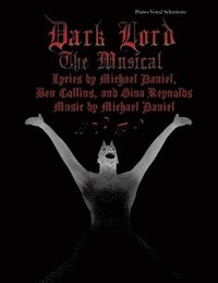 bokomslag Dark Lord: The Musical: Piano-Vocal Selections