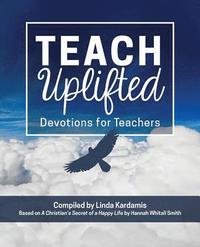 bokomslag Teach Uplifted