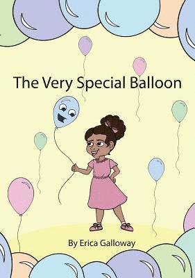 Erica Galloway - The Very Special Balloon, Inbunden