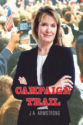 J. a. Armstrong - Campaign Trail, Häftad