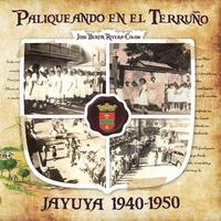 bokomslag Paliqueando en el Terruño: Jayuya 1940-1950