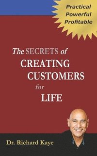 bokomslag The Secrets of Creating Customer for Life