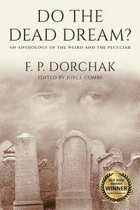 bokomslag Do The Dead Dream?: An Anthology of the Weird and the Peculiar