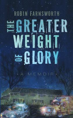 The Greater Weight of Glory 1