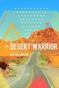 bokomslag The Desert Warrior
