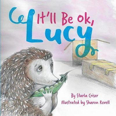 Starla Criser - It'll Be Ok, Lucy, Häftad