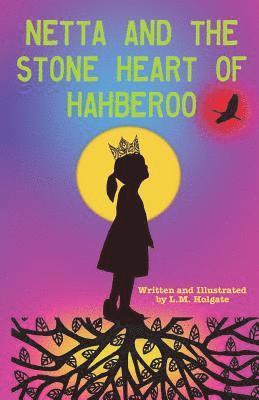 Netta and the Stone Heart of Hahberoo 1