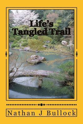 Life's Tangled Trail 1