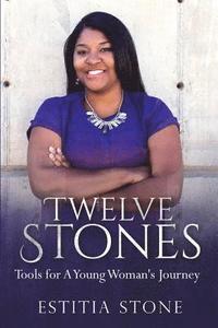 bokomslag Twelve Stones: Tools for A Young Woman's Journey