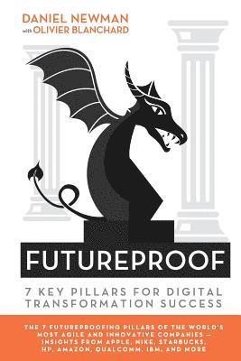 Olivier Blanchard, Daniel Newman - Futureproof: 7 Key Pillars for Digital Transformation Success, Häftad