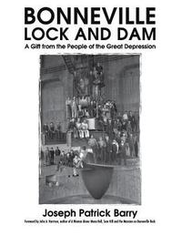 bokomslag Bonneville Lock and Dam: A Gift from the People of the Great Depression