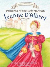 bokomslag Princess of the Reformation: Jeanne D'Albret