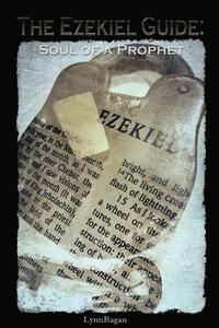 bokomslag The Ezekiel Guide: Soul of a Prophet