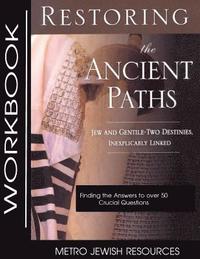bokomslag Restoring the Ancient Paths- Workbook: The Purpose of Jew and Gentile Unity