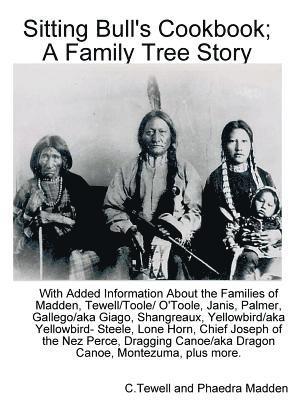 Sitting Bull's Cookbook; A Family Tree Story 1