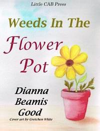 bokomslag Weeds In The Flower Pot
