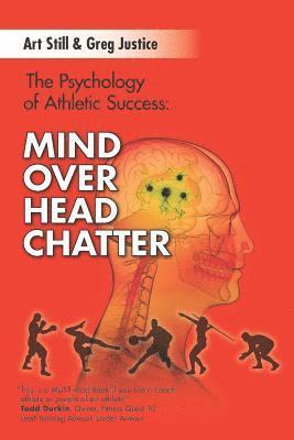 Mind Over Head Chatter: The Psychology of Athletic Success 1