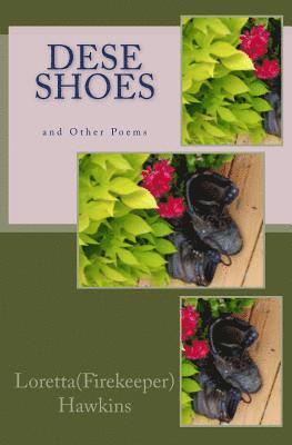 Loretta a. Hawkins - Dese Shoes and Other Poems, Häftad