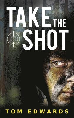 Tom Edwards - Take the Shot, Häftad
