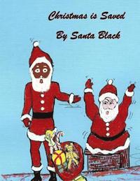 bokomslag Christmas is Saved by Santa Black