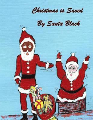 Christmas is Saved by Santa Black 1