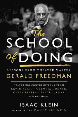 The School of Doing: Lessons from theater master Gerald Freedman