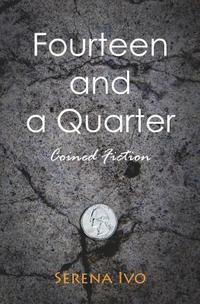 bokomslag Fourteen and a Quarter: Coined Fiction