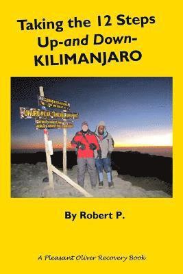 Taking the 12 Steps Up-and Down-Kilimanjaro 1