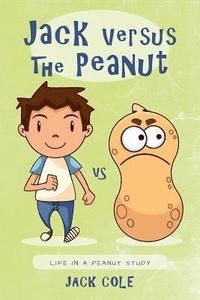 bokomslag Jack Versus The Peanut: Life In A Peanut Study