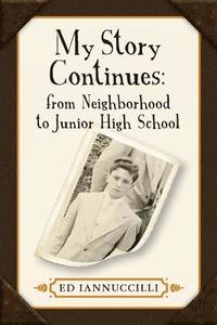 bokomslag My Story Continues; From Neighborhood to Junior High School