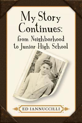 bokomslag My Story Continues; From Neighborhood to Junior High School
