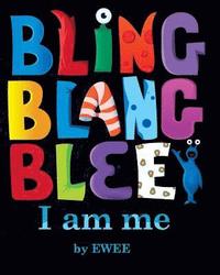 bokomslag Bling Blang Blee. I am Me.: An Out of this World Book on Inclusion