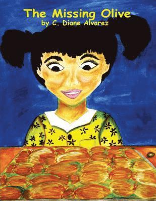 C Diane Alvarez, C. Diane Alvarez, C.  Diane Alvarez - Missing Olive, Häftad