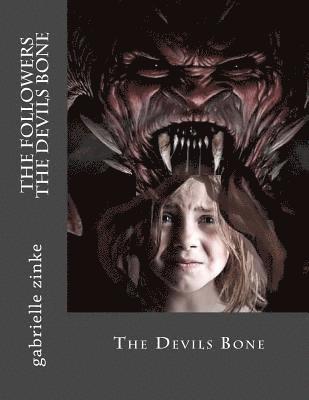 The followers part two- The devils bone 1